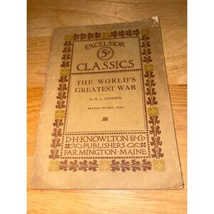 Excelsior 5c Classics "The Worlds Greatest War" By H.L. Goodwin 1919 Paperback